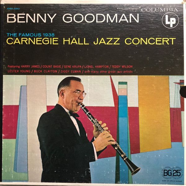 Benny Goodman – The Famous 1938 Carnegie Hall Jazz Concert