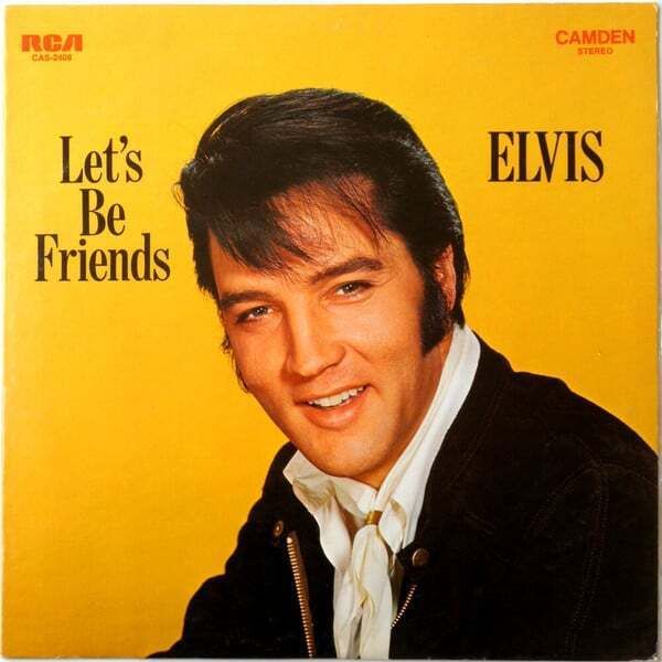 Elvis – Let's Be Friends