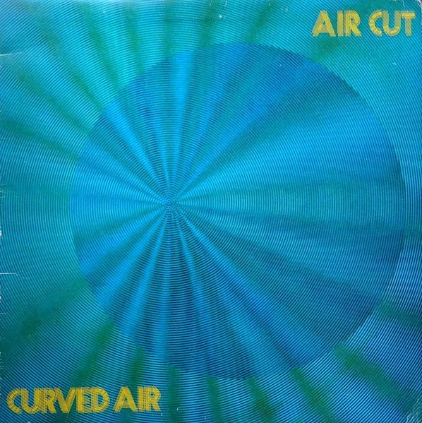 Curved Air – Air Cut Curved Air – Air Cut