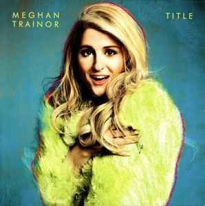 Meghan Trainor ‎– Title
