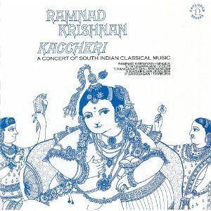 Ramnad Krishnan – Kaccheri (A Concert Of South Indian Classical Music)