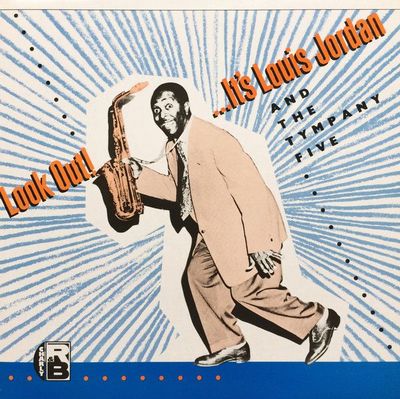 Louis Jordan And The Tympany Five* – Look Out! ...It's Louis Jordan And The Tympany Five
