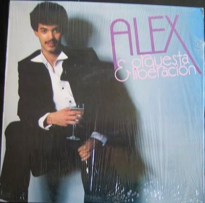 Alex*&amp; Orquesta Liberación – Alex &amp; Orquesta Liberación