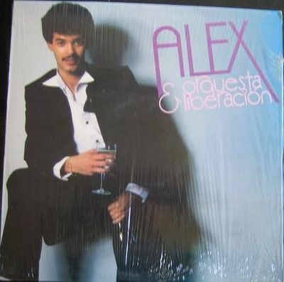 Alex*&amp; Orquesta Liberación – Alex &amp; Orquesta Liberación
