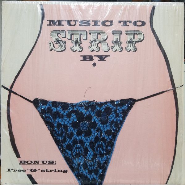 Bob Freedman And Orch* – Music To Strip By