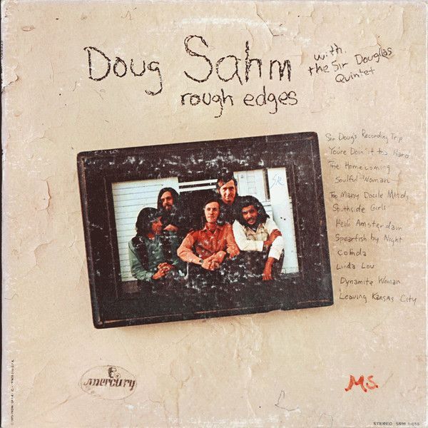 Doug Sahm With The Sir Douglas Quintet – Rough Edges Doug Sahm With The Sir Douglas Quintet – Rough Edges