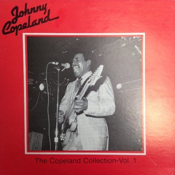 Johnny Copeland – The Copeland Collection Vol. 1