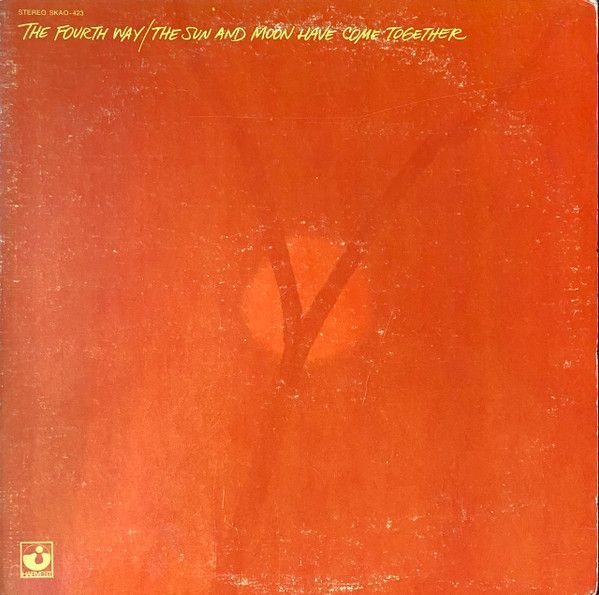 The Fourth Way – The Sun And Moon Have Come Together