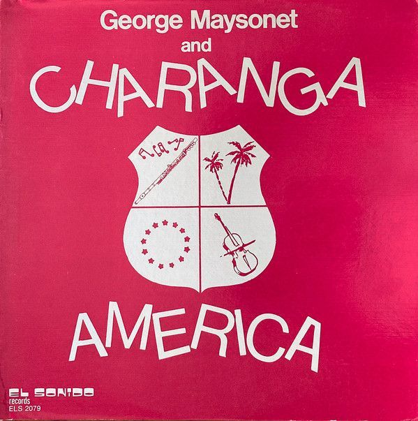 George Maysonet And Charanga America ‎– George Maysonet and Charanga America