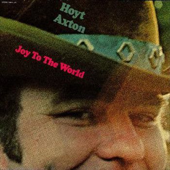 Hoyt Axton ‎– Joy To The World