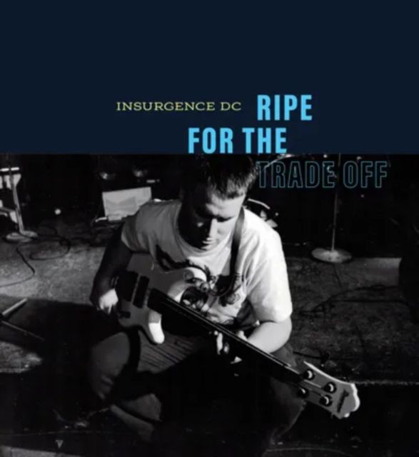 INSURGENCE DC / RIPE FOR THE TRADE-OFF (2LP/OPAQUE BABY BLUE VINYL/30TH ANNIVERSARY) (RSD)