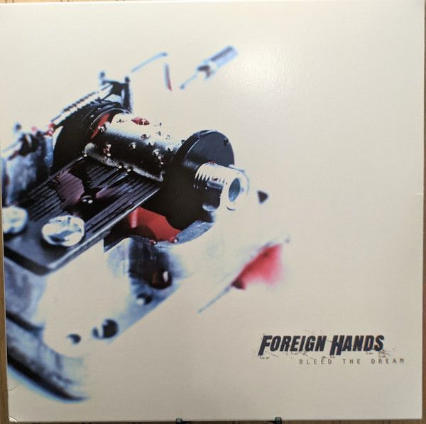 Foreign Hands ‎– Bleed The Dream