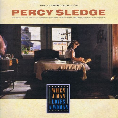 Percy Sledge – The Ultimate Collection - When A Man Loves A Woman Percy Sledge – The Ultimate Collection - When A Man Loves A Woman