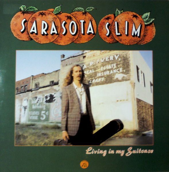 Sarasota Slim – Living In My Suitcase Sarasota Slim – Living In My Suitcase