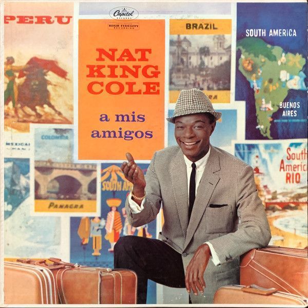 Nat King Cole – A Mis Amigos Nat King Cole – A Mis Amigos