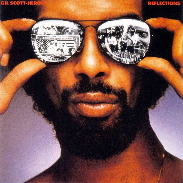 Gil Scott-Heron – Reflections Gil Scott-Heron – Reflections