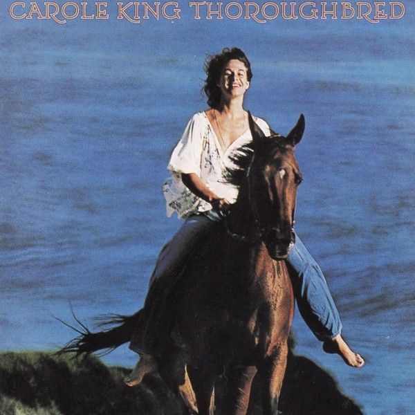 Carole King – Thoroughbred Carole King – Thoroughbred