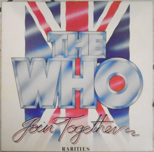 The Who – Join Together (Rarities) The Who – Join Together (Rarities)