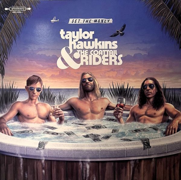 Taylor Hawkins &amp; The Coattail Riders – Get The Money