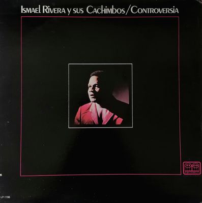 Ismael Rivera Y Sus Cachimbos ‎– Controversia