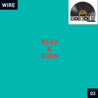 WIRE / READ &amp; BURN 03 (RSD)