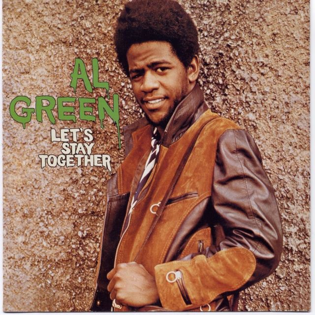 GREEN,AL / LET'S STAY TOGETHER