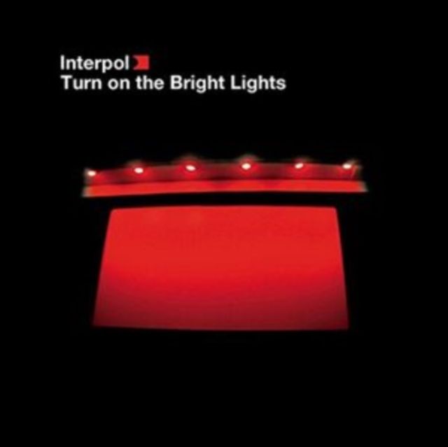 INTERPOL / TURN ON THE BRIGHT LIGHTS