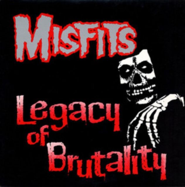 MISFITS / LEGACY OF BRUTALITY