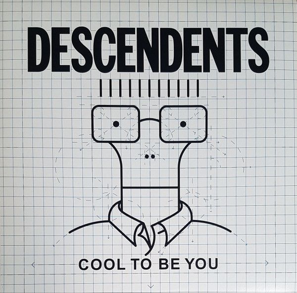 Descendents – Cool To Be You