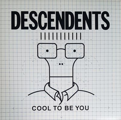 Descendents – Cool To Be You