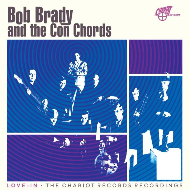 BRADY,BOB &amp; THE CON CHORDS / LOVE-IN: THE CHARIOT RECORDS RECORDINGS (OPAQUE BLUE VINYL) (RSD)