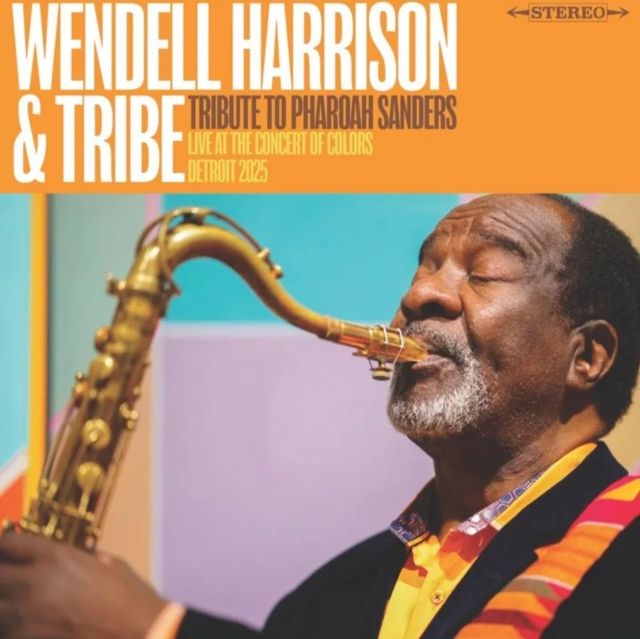 HARRISON,WENDELL &amp; TRIBE / TRIBUTE TO PHAROAH SANDERS (RSD)