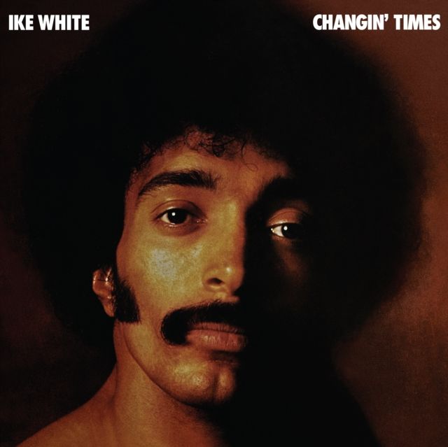 WHITE,IKE / CHANGIN' TIMES (RSD)