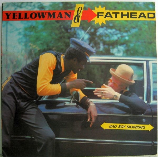 Yellowman &amp; Fathead – Bad Boy Skanking