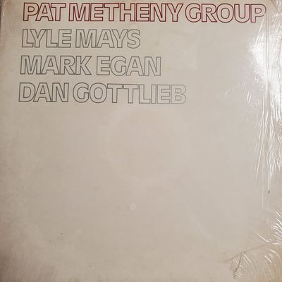 Pat Metheny Group – Pat Metheny Group Pat Metheny Group – Pat Metheny Group