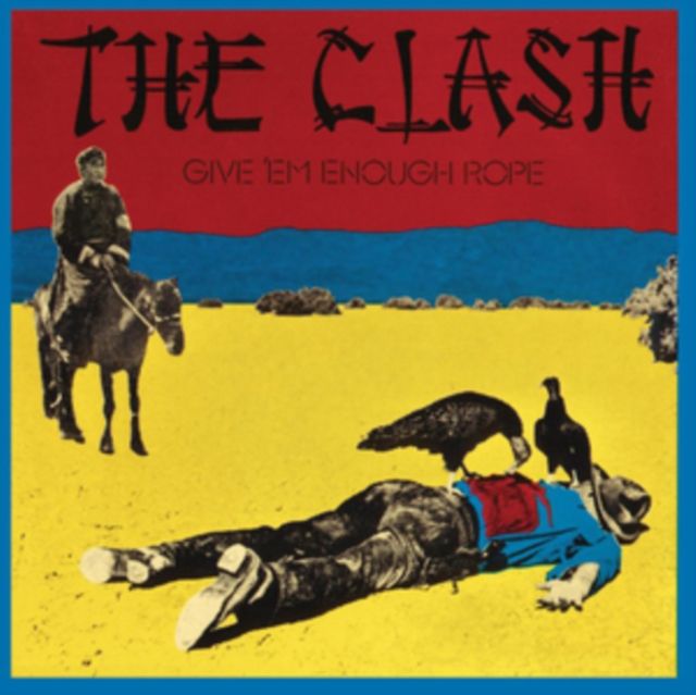 CLASH / GIVE EM ENOUGH ROPE