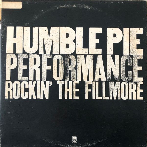 Humble Pie ‎– Performance: Rockin' The Fillmore