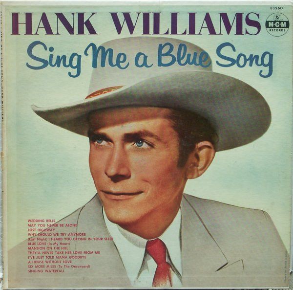 Hank Williams With His Drifting Cowboys ‎– Sing Me A Blue Song