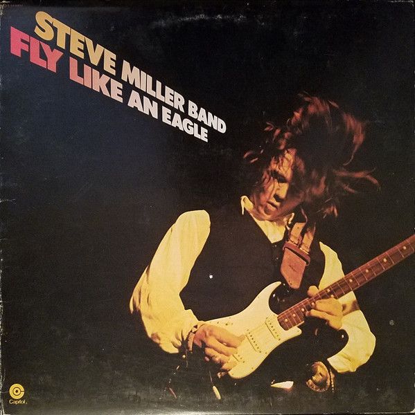 Steve Miller Band – Fly Like An Eagle Steve Miller Band – Fly Like An Eagle