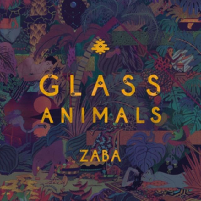 GLASS ANIMALS / ZABA GLASS ANIMALS / ZABA