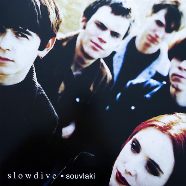 Slowdive – Souvlaki Slowdive – Souvlaki