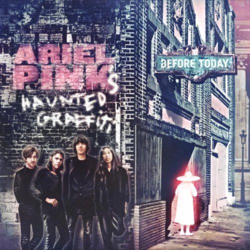 Ariel Pink's Haunted Graffiti – Before Today Ariel Pink's Haunted Graffiti – Before Today