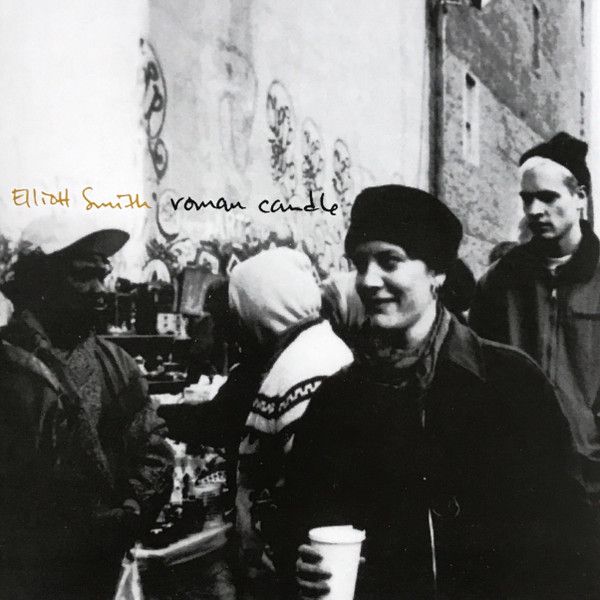 Elliott Smith – Roman Candle Elliott Smith – Roman Candle