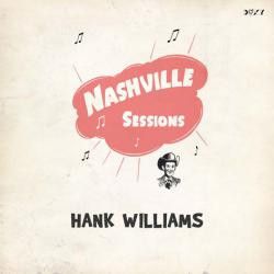 Hank Williams – Nashville Sessions