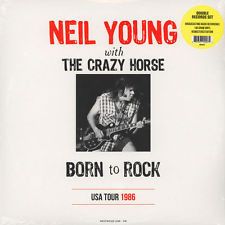 Neil Young With The Crazy Horse* – Born To Rock (USA Tour 1986) Neil Young With The Crazy Horse* – Born To Rock (USA Tour 1986)