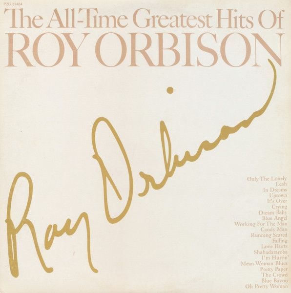 Roy Orbison – The All-Time Greatest Hits Of Roy Orbison Roy Orbison – The All-Time Greatest Hits Of Roy Orbison