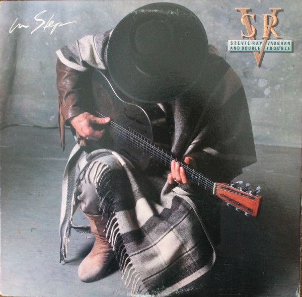 Stevie Ray Vaughan And Double Trouble – In Step Stevie Ray Vaughan And Double Trouble – In Step