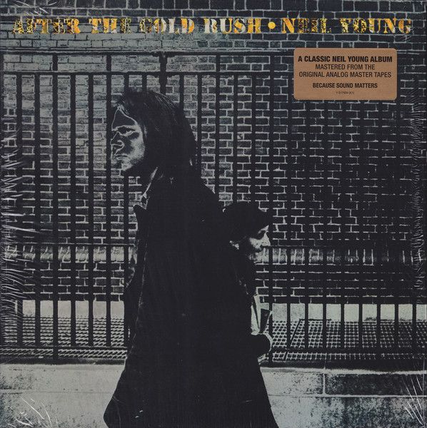 Neil Young – After The Gold Rush Neil Young – After The Gold Rush