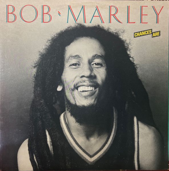 Bob Marley – Chances Are