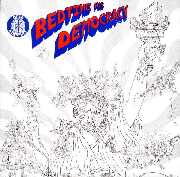 Dead Kennedys – Bedtime For Democracy